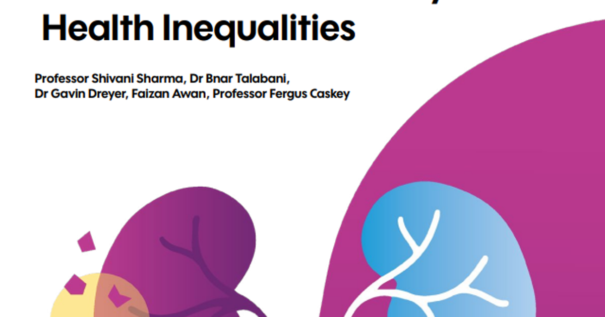 Time to act: A new review of kidney health inequalities Time to act: A new review of kidney health inequalities